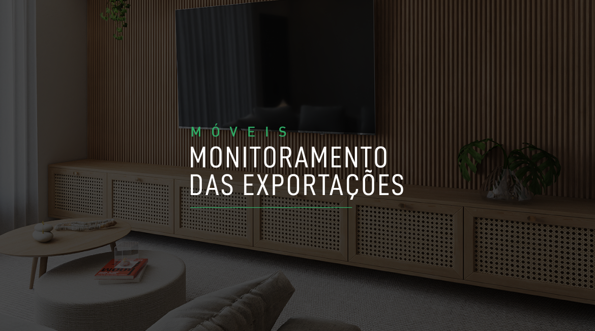 Brazilian Furniture: Monitoramento das Exportações traz indicadores do comércio exterior de móveis e colchões em abril de 2024